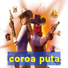 coroa puta